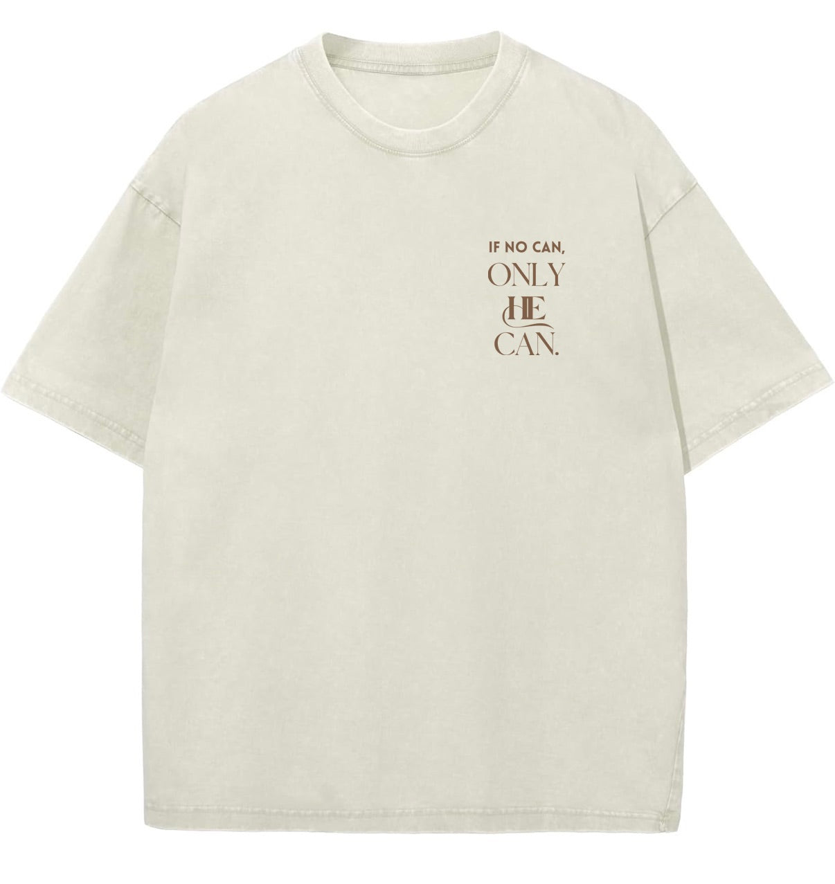 If No Can, Only He Can (Adult Unisex)