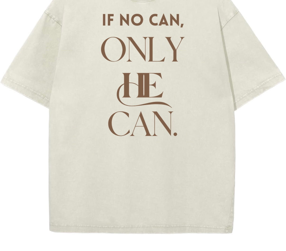 If No Can, Only He Can (Adult Unisex)