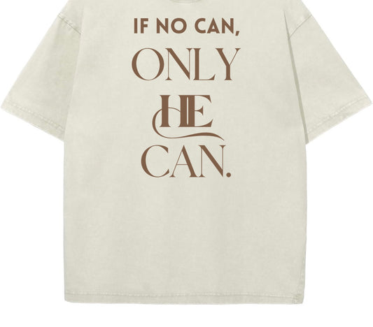 If No Can, Only He Can (Adult Unisex)