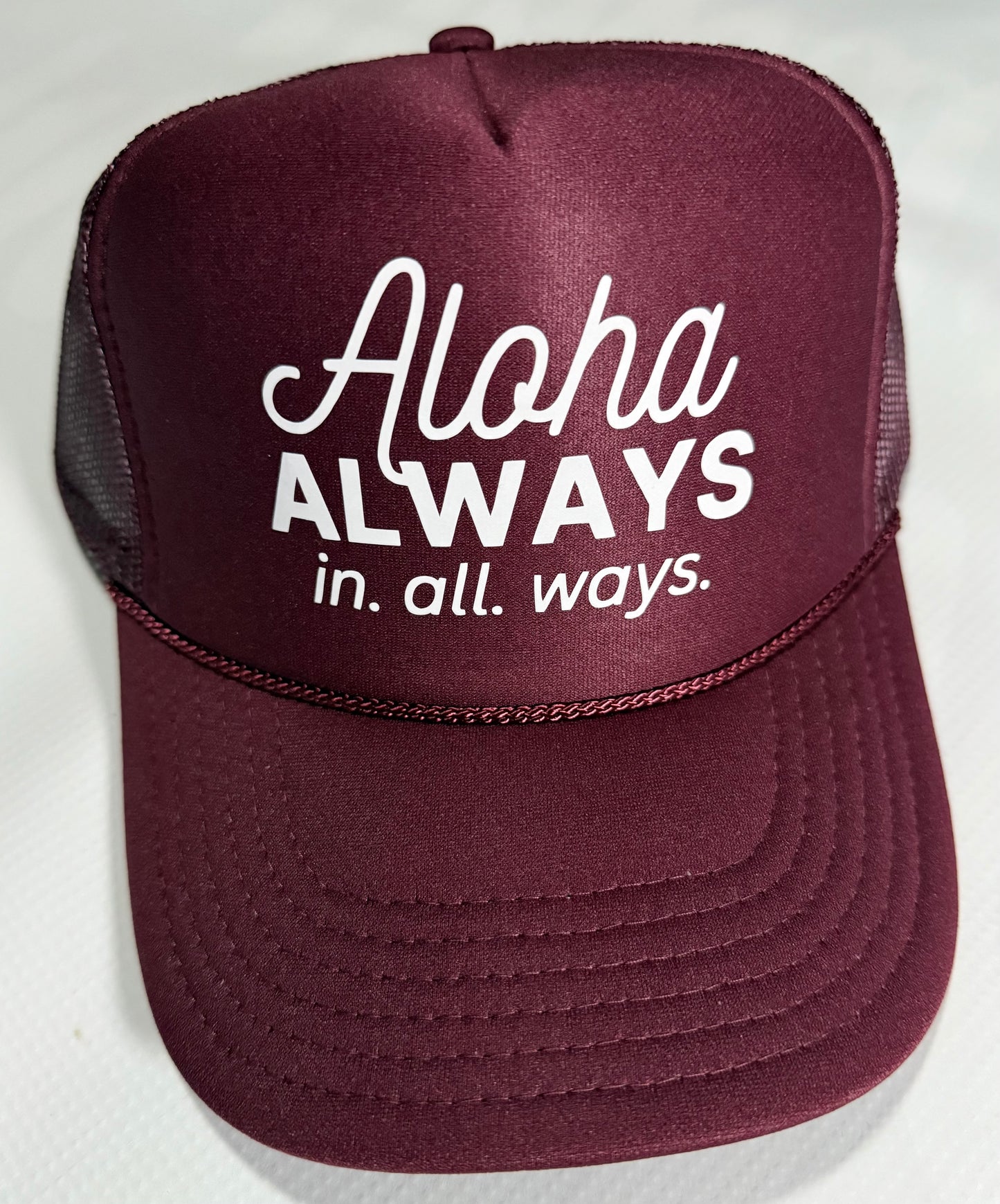 Aloha Always in. all. ways. (Trucker Hat)