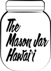 The Mason Jar Hawaii