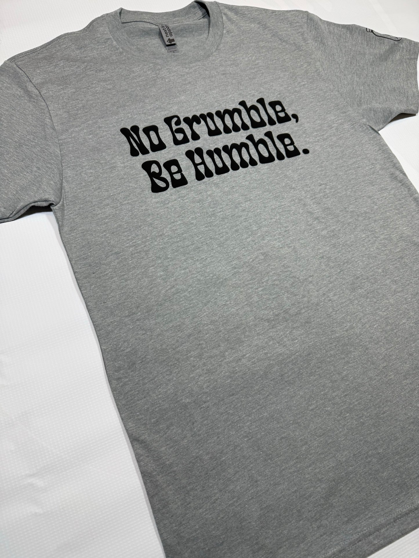 No Grumble, Be Humble. (Adult Unisex)