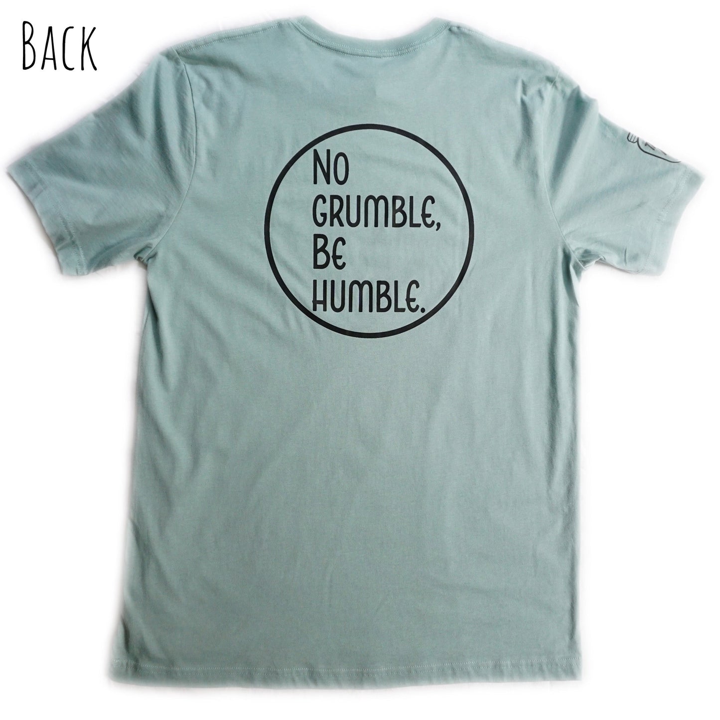 No Grumble, Be Humble. (Adult Unisex)