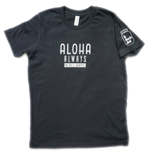 Aloha Always, In. All. Ways. (Youth)