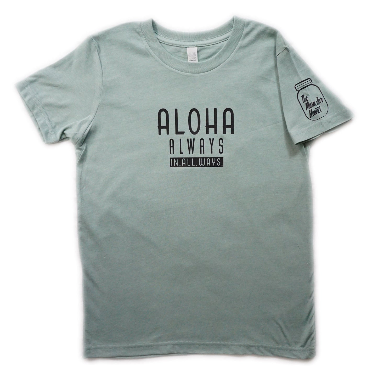 Aloha Always, In. All. Ways. (Youth)