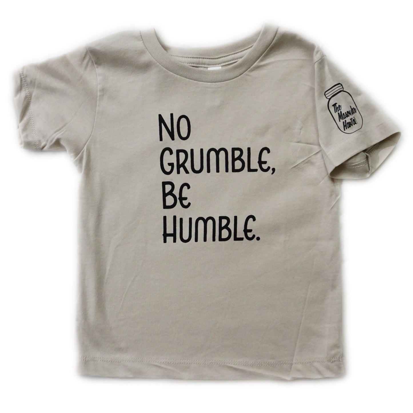 No Grumble, Be Humble. (Youth)