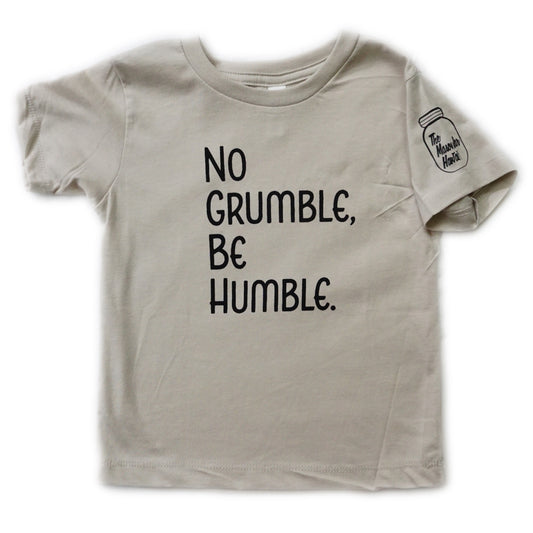 No Grumble, Be Humble. (Youth)