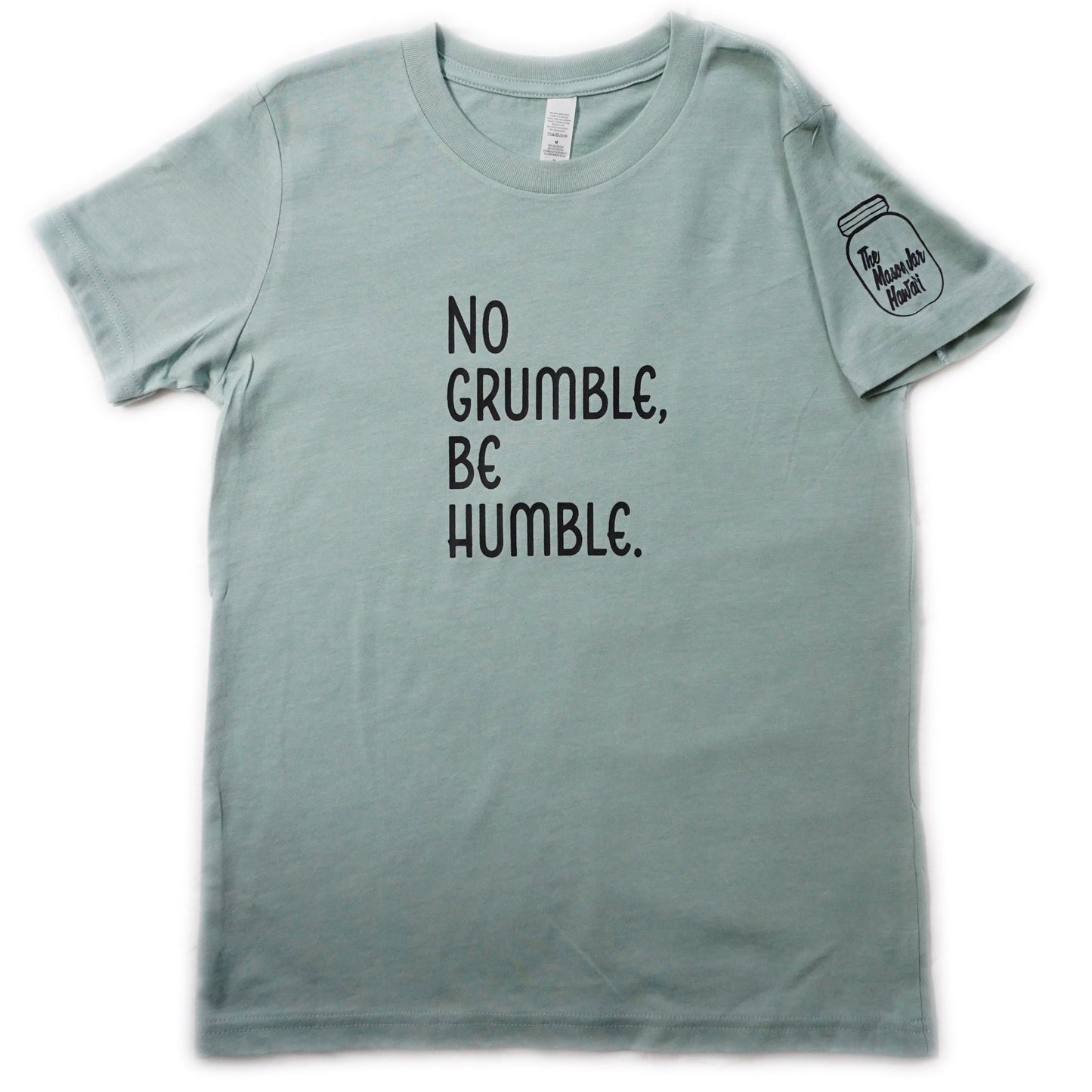 No Grumble, Be Humble. (Youth)